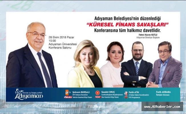 Küresel Finans Savaşları Konulu Konferans 